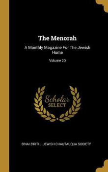 Hardcover The Menorah: A Monthly Magazine For The Jewish Home; Volume 20 Book