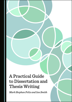 Hardcover A Practical Guide to Dissertation and Thesis Writing Book