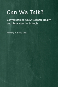 Paperback Can We Talk?: Conversations About Mental Health and Behaviors in Schools Book