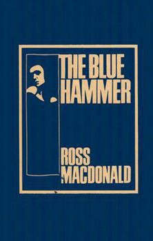 The Blue Hammer - Book #18 of the Lew Archer