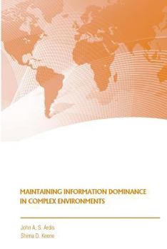 Paperback Maintaining Information Dominance in Complex Environments Book