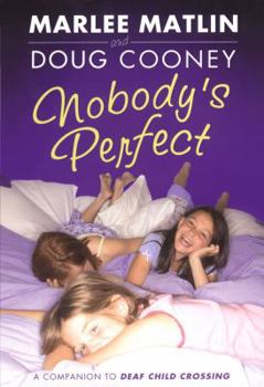 Nobody's Perfect - Book #2 of the Deaf Child Crossing