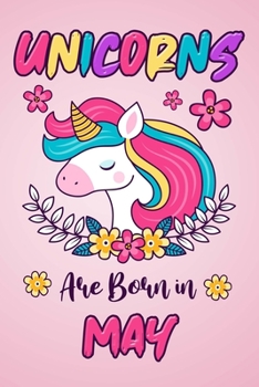 Unicorns Are Born In May: Unicorn Sketchbook Gift for Girls | Creative Journaling, Drawing, Planning | 6x9 - 120 Blank Pages Notebook