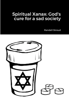 Paperback Spiritual Xanax: God's cure for a sad society Book