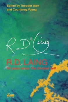 R.D. Laing: 50 Years Since The Divided Self