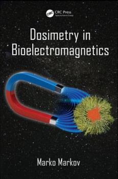 Hardcover Dosimetry in Bioelectromagnetics Book