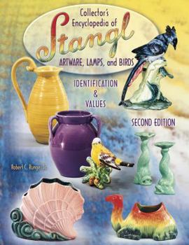 Hardcover Collector's Encyclopedia Of Stangl Artware, Lamps, and Birds: Identification & Values (Collector's Encyclopedia of Stangl Artware, Lamps, and Birds) 2nd Edition Book