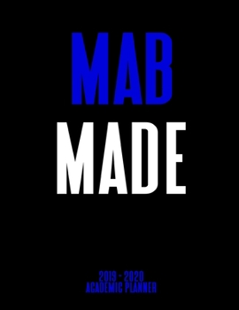 Mab Made 2019 - 2020 Academic Planner: An 18-Month Weekly Calendar for Phi Beta Sigma Frats - July 2019 - December 2020