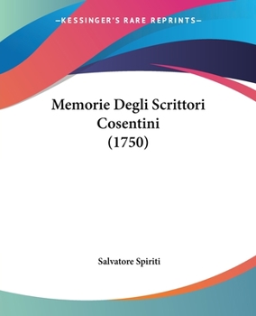 Paperback Memorie Degli Scrittori Cosentini (1750) [Italian] Book