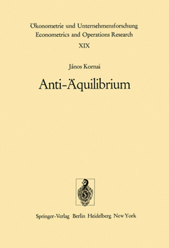 Anti-Aquilibrium: Uber Die Theorien Der Wirtschaftssysteme Und Die Damit Verbundenen Forschungsaufgaben