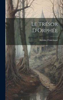 Hardcover Le Trésor D'Orphée [French] Book
