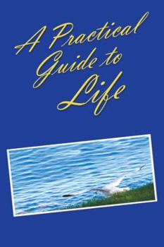 Paperback A Practical Guide to Life Book