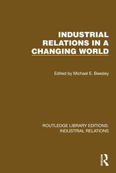 Industrial Relations in a Changing World (The Stockton lectures)