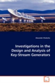 Paperback Investigations in the Design and Analysis of Key-Stream Generators Book