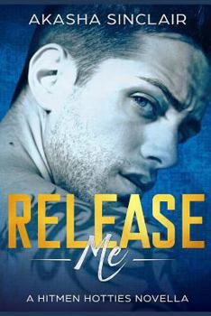 Paperback Release Me: A Hitmen Hotties Novella Book
