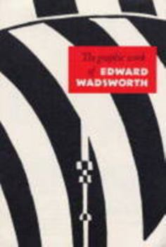 Hardcover The Graphic Work of Edward Wadsworth Book