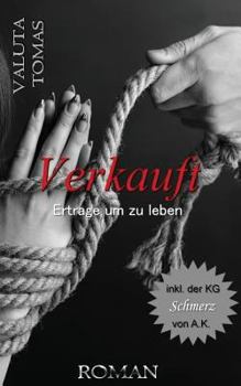 Paperback Verkauft: Ertrage um zu leben [German] Book