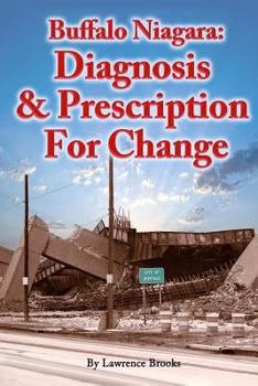 Paperback Buffalo Niagara: Diagnosis & Prescription for Change Book
