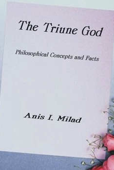 Paperback The Triune God: Philosophical Concepts and Facts Book