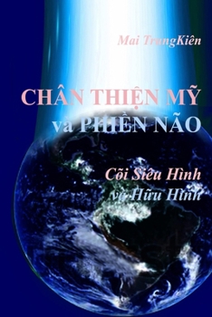 CHÂN THI?N M? và PHI?N NÃO trong Cõi Siêu hình và H?u hình (Vietnamese Edition)