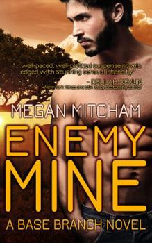 Paperback Enemy Mine: A Base Branch Novel Book