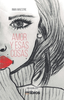 Paperback Amor y esas cosas [Spanish] Book
