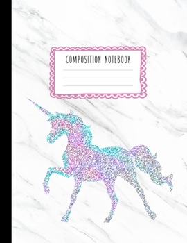 Paperback Composition Notebook: Unicorn Glitter and Soft White Marble Journal for Girls, Kids, School, Students and Teachers (Wide Ruled 8.5 x 11, 100 Book