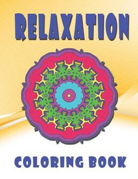 Paperback RELAXATION Coloring Book: High Quality Mandala Coloring Book, Relaxation And Meditation Coloring Book