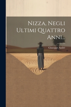 Paperback Nizza, Negli Ultimi Quattro Anni... [Italian] Book