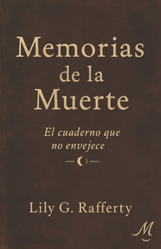 Paperback Memorias de la Muerte. El cuaderno que no envejece. [Spanish] Book