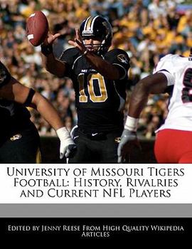 University of Missouri Tigers Football : History, Rivalries and Current NFL Players