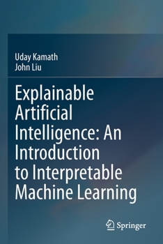 Paperback Explainable Artificial Intelligence: An Introduction to Interpretable Machine Learning Book