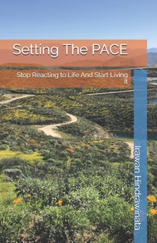 Paperback Setting The PACE: Stop Reacting to Life And Start Living It Book