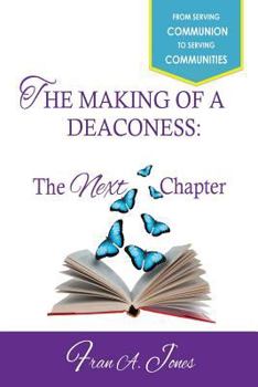 Paperback The Making of a Deaconess: The Next Chapter Book