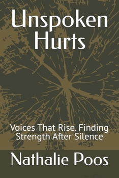 Paperback Unspoken Hurts: Voices That Rise. Finding Strength After Silence [German] Book