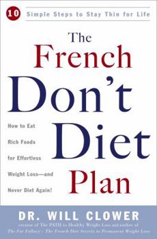 Hardcover The French Don't Diet Plan: 10 Simple Steps to Stay Thin for Life Book