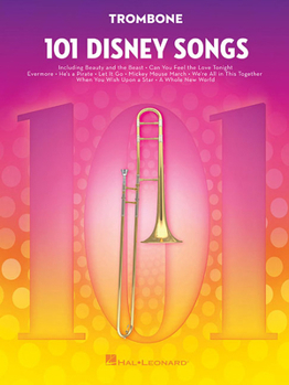 Paperback 101 Disney Songs for Trombone Sheet Music Songbook Solo Instrumental Folio for All Levels Includes Let It Go, a Whole New World, Beauty and the Beast Book