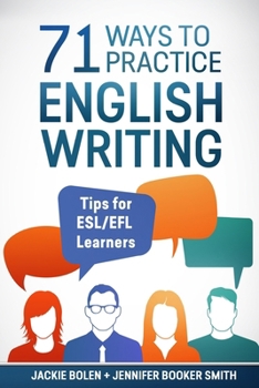 Paperback 71 Ways to Practice English Writing: Tips for ESL/EFL Learner Book