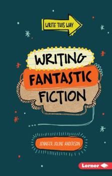 Writing Fantastic Fiction - Book  of the Write this way
