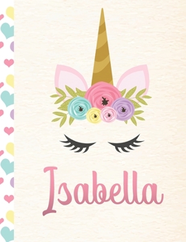 Paperback Isabella: Personalized Unicorn Primary Handwriting Notebook For Girls With Pink Name - Dotted Midline Handwriting Practice Paper Book