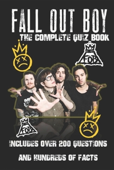 Fall Out Boy: The Complete Quiz Book
