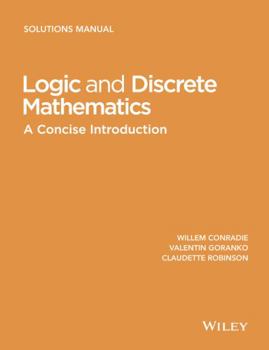 Paperback Logic and Discrete Mathematics: A Concise Introduction, Solutions Manual Book