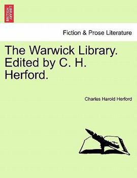 Paperback The Warwick Library. Edited by C. H. Herford. Book