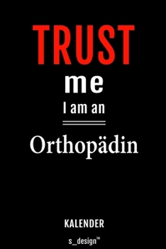 Kalender für Orthopäden / Orthopäde / Orthopädin: Immerwährender Kalender / 365 Tage Tagebuch / Journal [3 Tage pro Seite] für Notizen, Planung / ... Erinnerungen, Sprüche (German Edition)