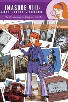 Paperback The Picaresque of A magine Purple: Aunt Lottie's London Book