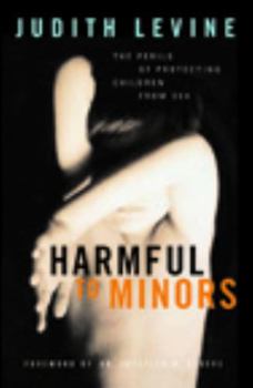 Hardcover Harmful to Minors: The Perils of Protecting Children from Sex Book