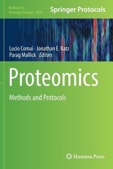 Proteomics: Methods and Protocols - Book #1550 of the Methods in Molecular Biology