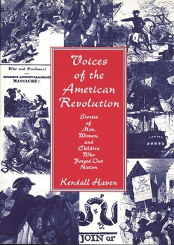 Paperback Voices of the American Revolution: Stories of Men, Women, and Children Who Forged Our Nation Book