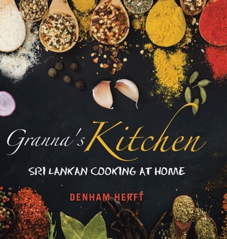 Hardcover Granna's Kitchen: Sri Lankan Cooking at Home Book