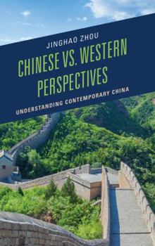 Paperback Chinese vs. Western Perspectives: Understanding Contemporary China Book